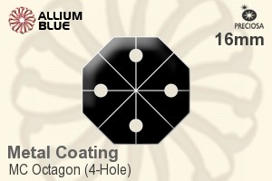 プレシオサ MC Octagon (4-Hole) (2573) 16mm - Metal Coating