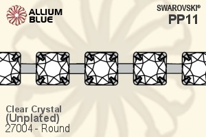 スワロフスキー ラウンド Cupchain (27004) PP11, Unメッキ, 00C - クリスタル