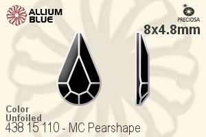 Preciosa プレシオサ MC マシーンカットPearshape ラインストーン (438 15 110) 8x4.8mm - カラー 裏面にホイル無し