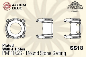 PREMIUM Round Stone Setting (PM1100/S), With Sew-on Holes, SS18 (4.2 - 4.4mm), Plated Brass