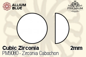 プレミアム Zirconia カボション (PM9080) 2mm - キュービックジルコニア