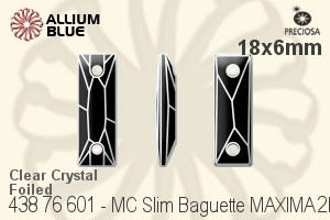 Preciosa プレシオサ MC マシーンカットSlim Baguette MAXIMA マキシマ 2H ソーオンストーン (438 76 601) 18x6mm - クリスタル 裏面Dura™フォイル